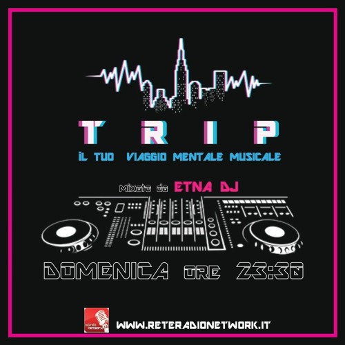 TRIP RADIOSHOW 30 MIX BY ETNA DJ