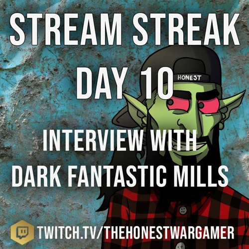Stream Streak Day 10: Dark Fantastic Mills #Streamstreakday10
