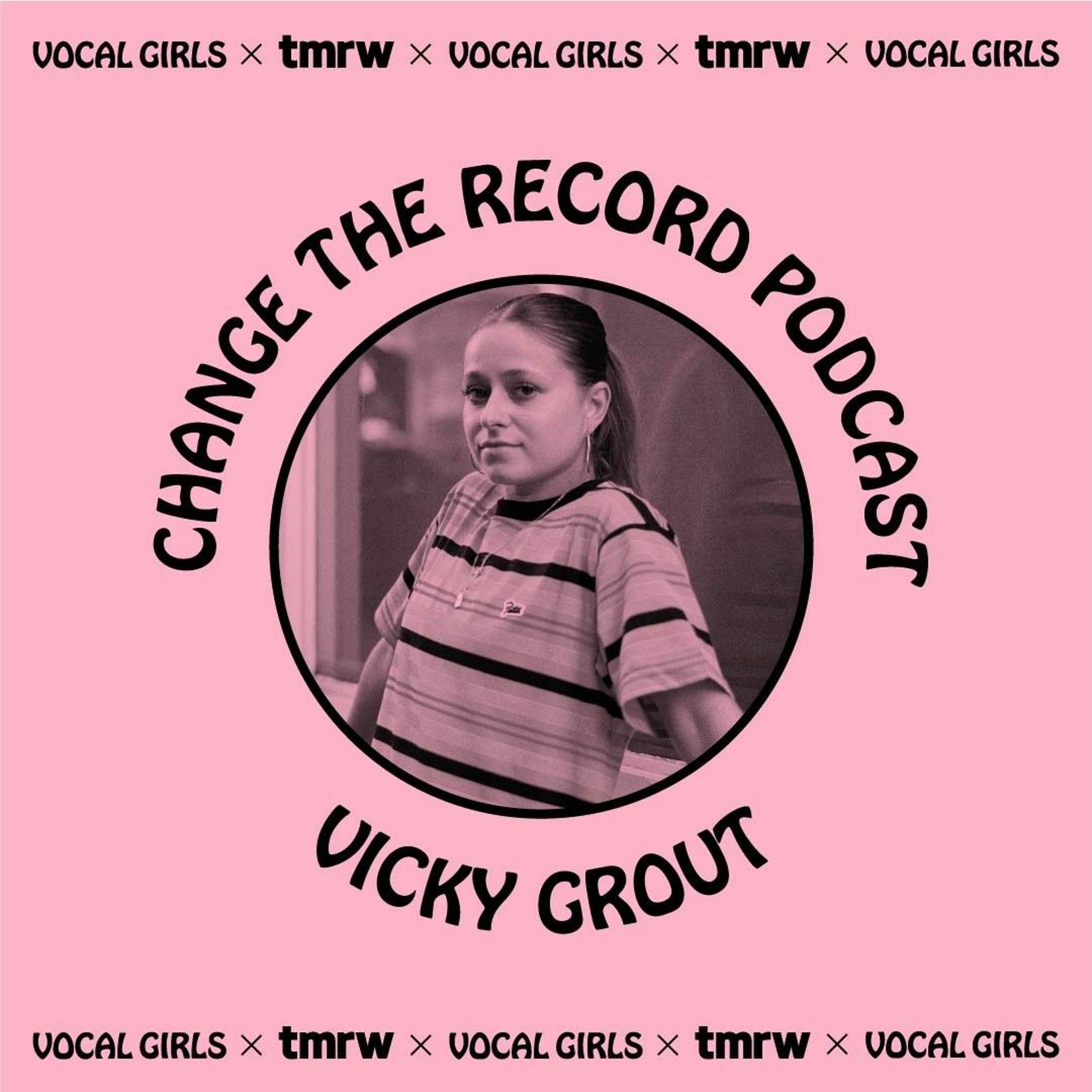 [S2:E4] Vicky Grout on CHANGE THE RECORD