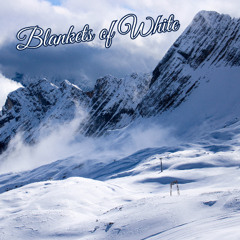 Blankets of white