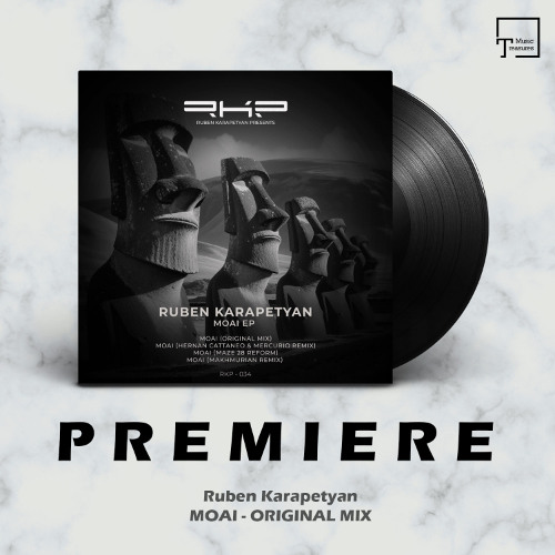 PREMIERE: Ruben Karapetyan - Moai (Original Mix) [RKP RECORDS]