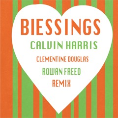 Blessings - Calvin Harris (Rowan Freed Remix)