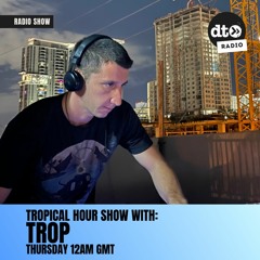 Tropical Hour w TROP on Data Transmission Radio