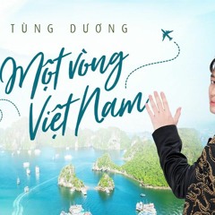 Một Vòng Việt Nam x Ngẫu Hứng- TUN-G