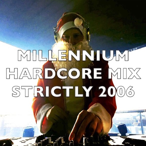 Millennium Hardcore | Strictly 2006 | Mix 301