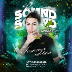 THE SOUND - SUMMER EDITION - MIXED BY (Santiago Cortés)