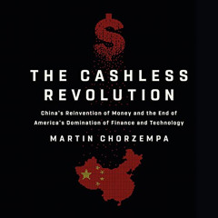 [Get] KINDLE 📌 The Cashless Revolution: China's Reinvention of Money and the End of