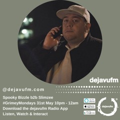 Deja Vu FM 31/5/21 b2b Slimzee
