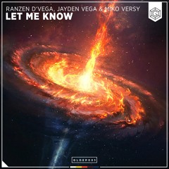 Ranzen D'Vega, Jayden Vega & Miko Versy - Let Me Know