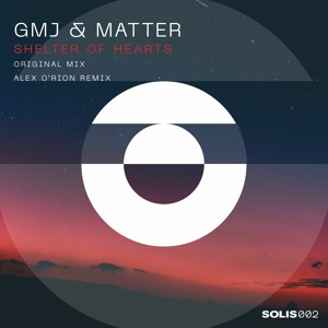 GMJ & Matter - Shelter Of Hearts (Incl. Alex O'Rion Remix) [SOLIS] / Deep Progressive House, Organic supported by Jun Satoyama