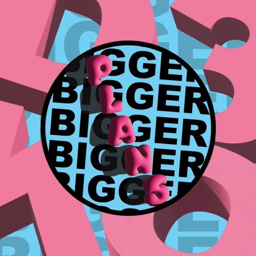 Bigger Plans
