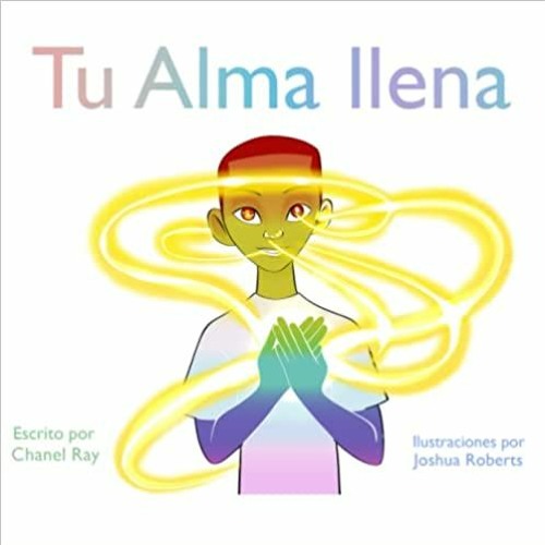 Stream Online PDF Tu Alma Ilena: Spanish Edition By Chanel Ray (Author) by  Yqkzwxkolnbde | Listen online for free on SoundCloud