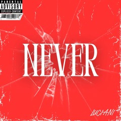 NEVER