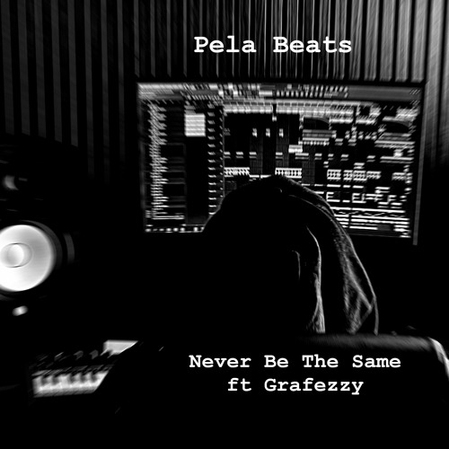 Never Be The Same Ft. Grafezzy