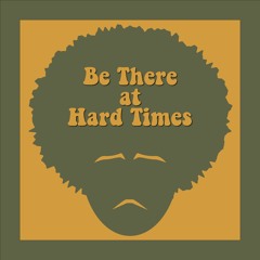 Be There At Hard Times feat. Hiro-a-key