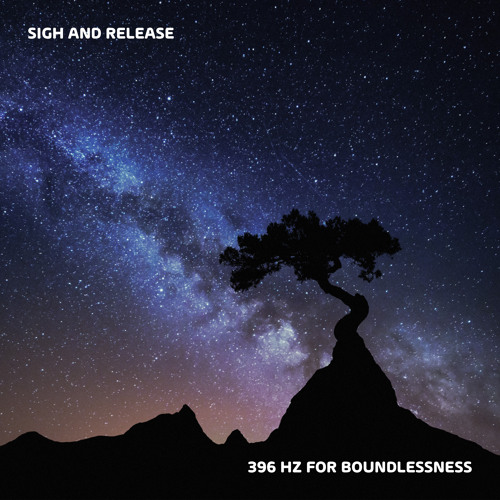 396 Hz For Boundlessness