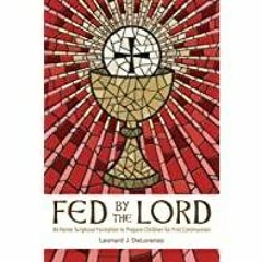 <<Read> Fed by the Lord: At-Home Scriptural Formation to Prepare Children for First Communion