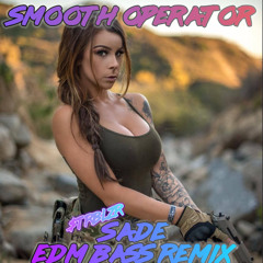 Sade - Smooth Operator EDM Deep House Dubstep R&B Soul Jazz Pop 80s Bass Remix