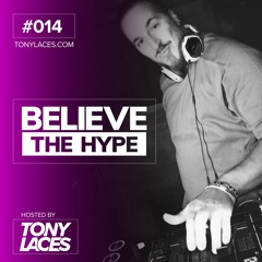 Believe The Hype / #14 / Bass House, Future House and Electronic Music