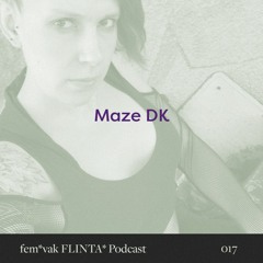 Maze DK // fem*vak FLINTA* Podcast 017