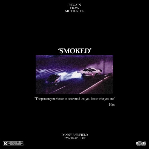 Smoked (DANNY RAWFIELD Rawtrap Edit)
