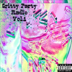Gritty Party Radio Vol.1