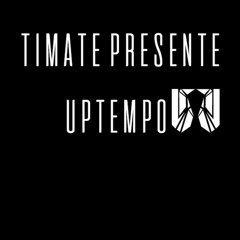 Timate Presente Uptempo #1