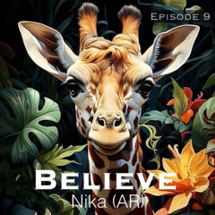 Nika(AR) - Believe [Episode 9]