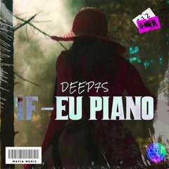 Deep7s - IF - Eu Piano (Original Mix)[G-MAFIA RECORDS]