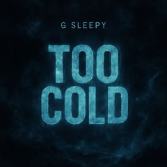 Too Cold