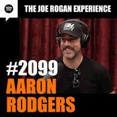 JRE The Joe Rogan Experience #2099 - Aaron Rodgers