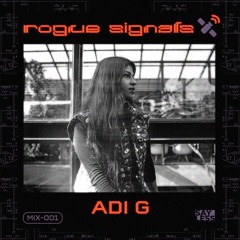 Rogue Signals ft. ADI G