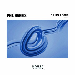 Phil Harris - Drug Loop
