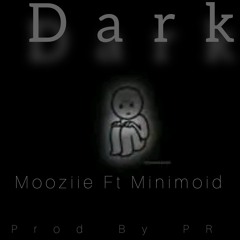 Dark(feat. Minimoid)