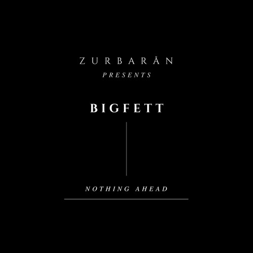 Zurbarån presents - Bigfett - Nothing Ahead