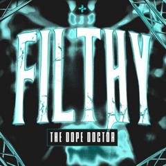 The Dope Doctor - Filthy