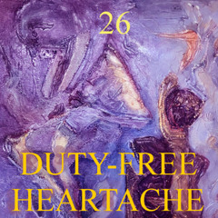 Duty-free Heartache 26 (remastered 6825)