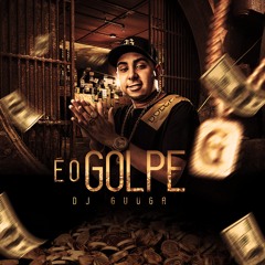 DJ GUUGA = É O GOLPE É O GOLPE ((DJGUUGA))