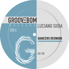 Luciano Gioia - Dancers Reunion