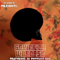 DJ Angel B! Presents: Soulfrica Vibecast (LXXVIII) "Autumn of Afro-Soul" Featuring: DJ Phoolish Roc