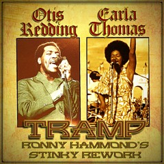 Otis Redding & Carla Thomas - Tramp (Ronny Hammond's Stinky Rework)
