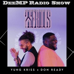 Don Ready & Yung Kriss;  - 2 Serious (2022)