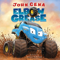 free PDF 📩 Elbow Grease by  John Cena &  Howard McWilliam PDF EBOOK EPUB KINDLE