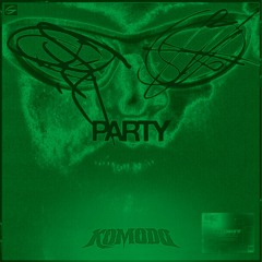 DARBY & OOTORO - PARTY (KOMODO REMIX)