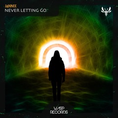 JanniX - Never Letting Go (Original Mix) ★ OUT NOW ON BEATPORT ★