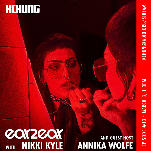ear2ear radio episode 13 feat. Annika Wolfe - march 3, 2026