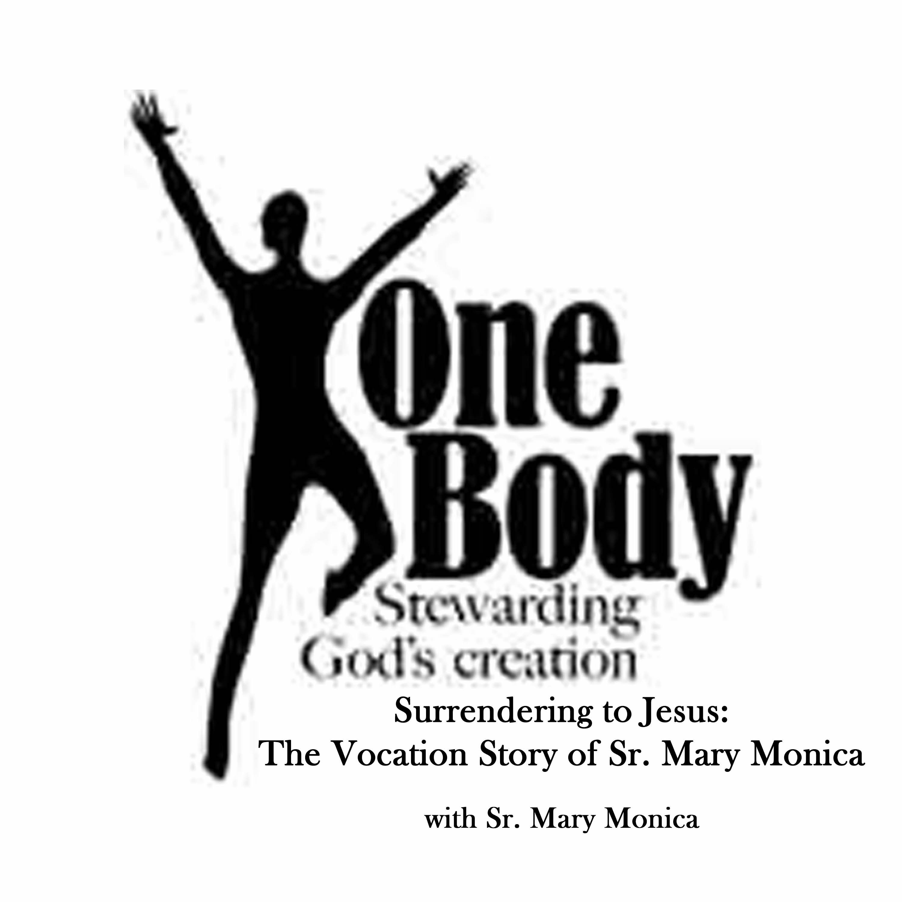 Surrendering to Jesus: The Vocation Story of Sr. Mary Monica episode artwork