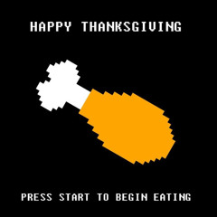 Press Play For Bangers (Happy Thanksgiving!)