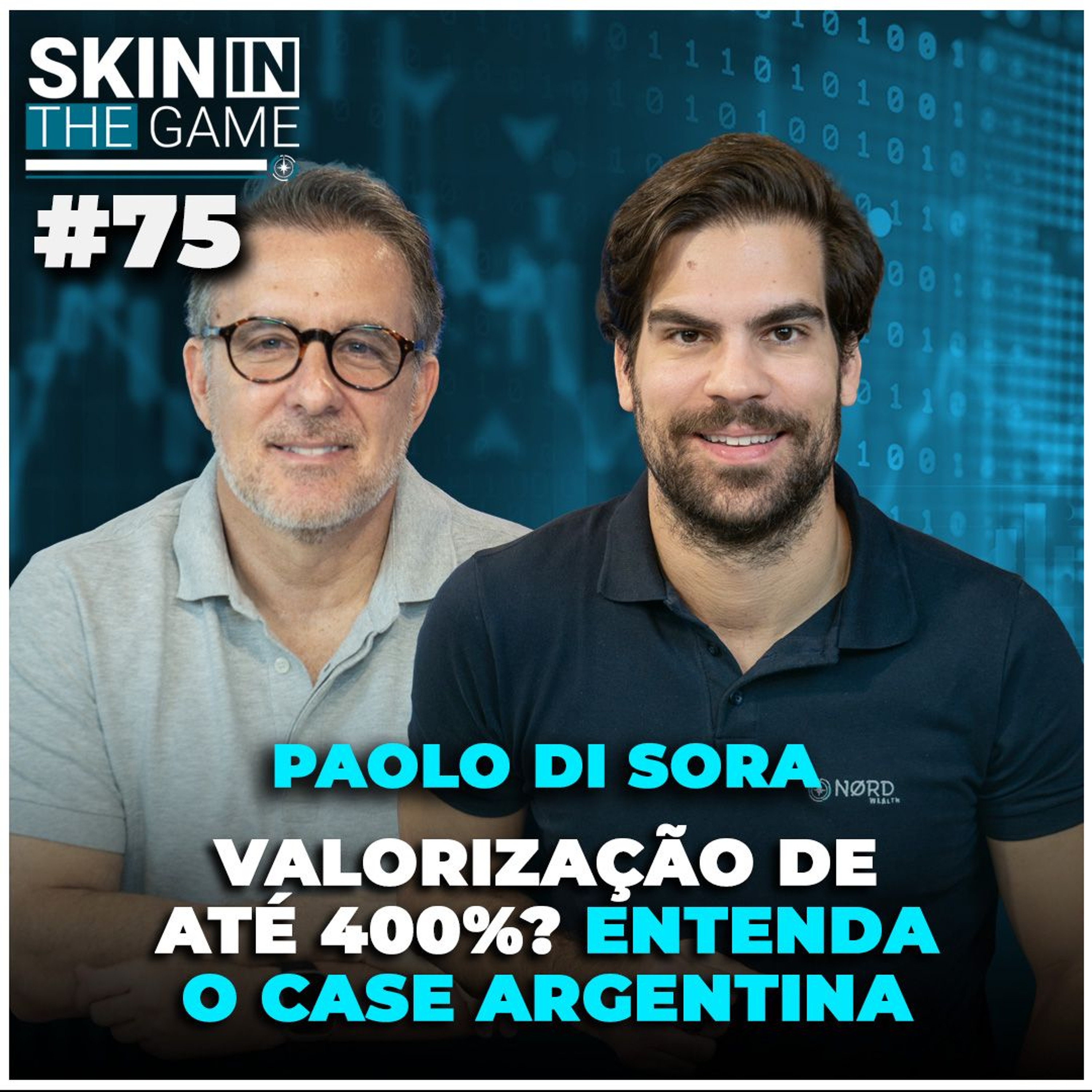 Bolsa Argentina:  Segredo que só os grandes gestores estão vendo | Skin in the Game#75 Paolo di Sora