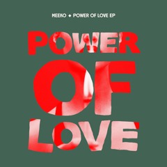 MEEKO - POWER OF LOVE